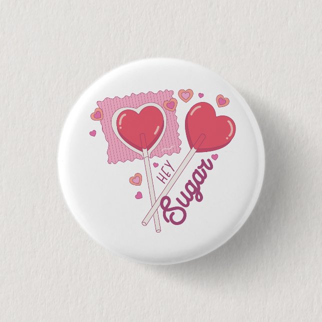Valentine Hey Sugar 3 Cm Round Badge (Front)