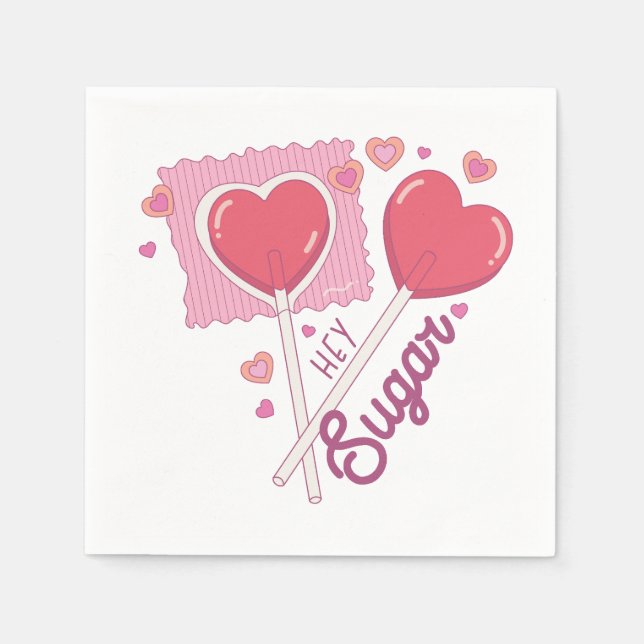 Valentine Hey Sugar Napkin (Front)