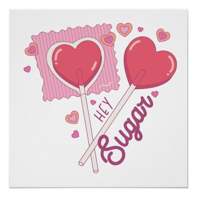 Valentine Hey Sugar Poster (Front)