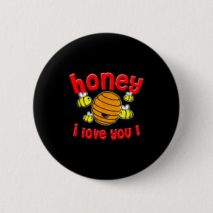 Valentine Honey I Love You  6 Cm Round Badge
