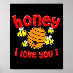 Valentine Honey I Love You Poster