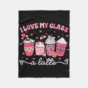 Valentine I Love My Cl A Latte Coffee Women Girl T Fleece Blanket