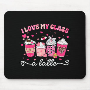 Valentine I Love My Cl A Latte Coffee Women Girl T Mouse Pad