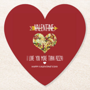 Valentine, I love you more than pizza Paper Coaster