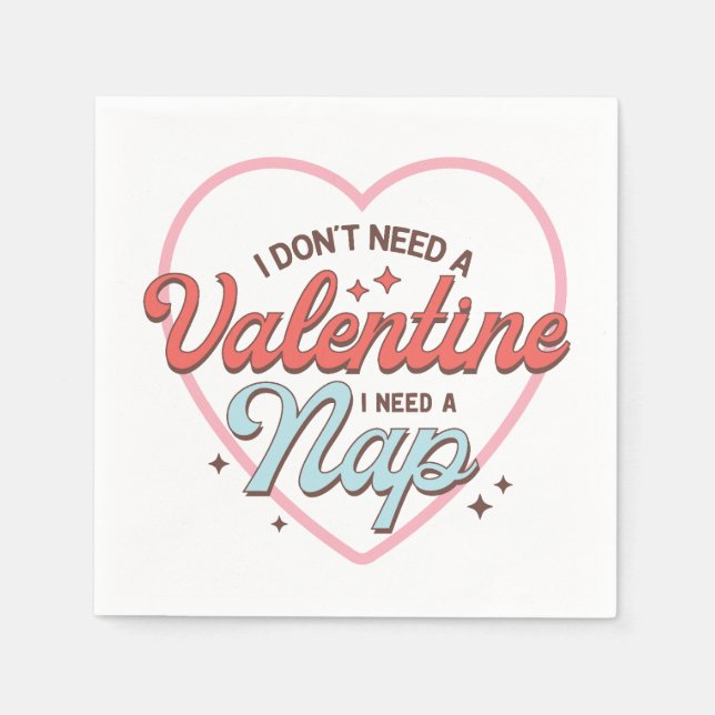 Valentine I Need Nap Napkin (Front)