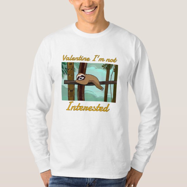 valentine im not interested T-Shirt (Front)
