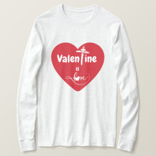 Valentine Is Love Long-Sleeve Tee