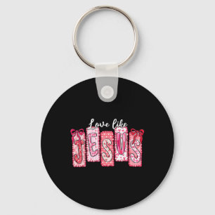 Valentine Love Like Jesus John 1512 Christian Girl Key Ring