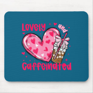 Valentine Lovely & Caffeinated Coffee Lover Co Mouse Pad