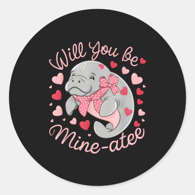 Valentine Manatee Cute Animal Hearts Will You Be M Classic Round Sticker (Front)