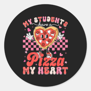 Valentine My Students Have A Pizza Teacher My Hear Classic Round Sticker
