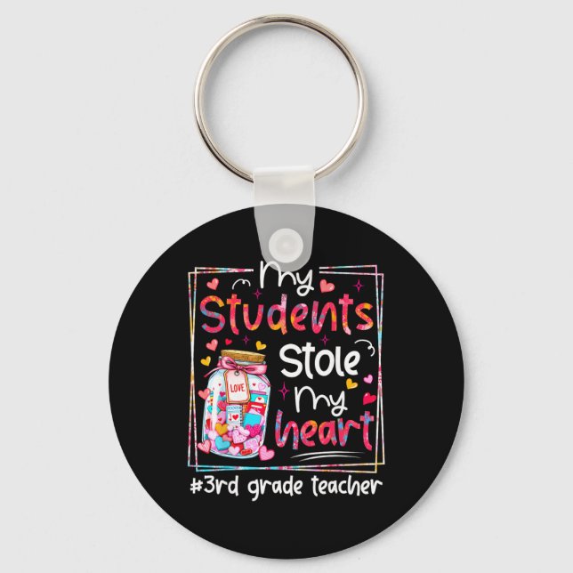 Valentine My Students Stole My Heart 3rd Grade Tea Key Ring (Front)