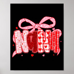 Valentine Nana Coquette Pink Bow Floral Mom Women Poster