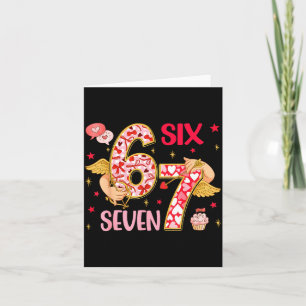 Valentine Nge 67 Funny Saying Six Seven Valentine' Card