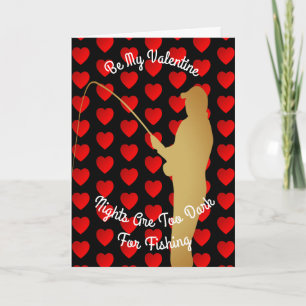 Valentine Nights Are Too Dark For Fishing Holiday Card