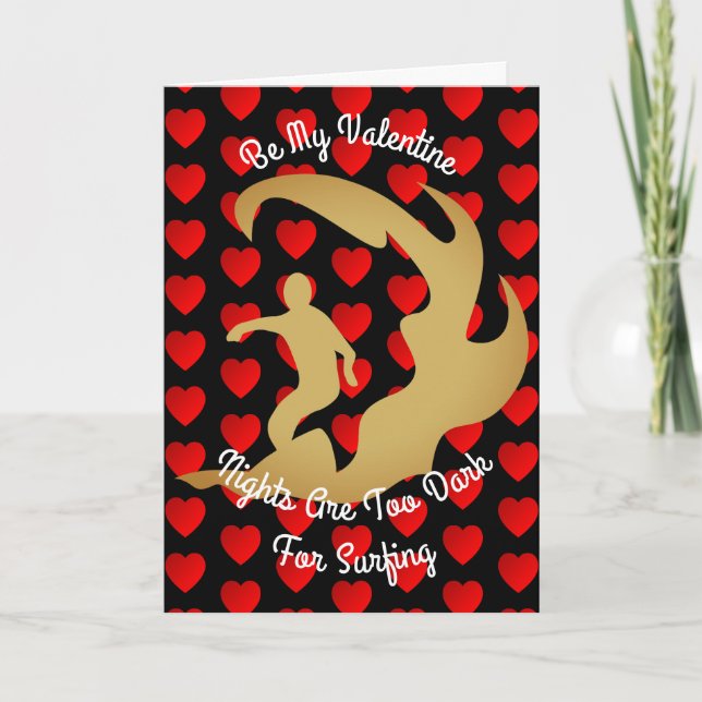 Valentine Nights Are Too Dark For Surfing Holiday Card (Front)