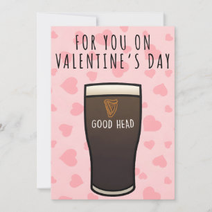 Valentine’s Card – Funny Beer Innuendo “Good Head”