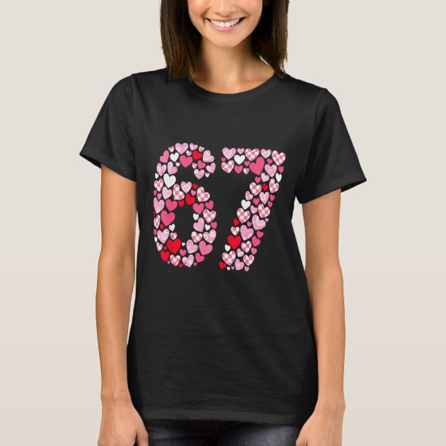 Valentine’s Day 67 Hearts Romantic Funny Six Seven T-Shirt (Front)