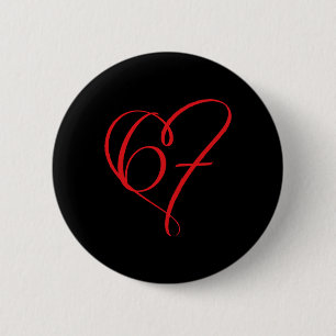 Valentine’s Day 67 Meme 67th Birthday 6 7 Valentin Cm Round Badge
