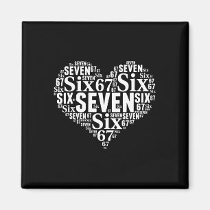 Valentine’s Day 67 Meme 67th Birthday 6 7 Valentin Magnet