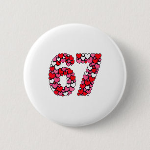 Valentine’s Day 67 Meme Filled With Hearts Funny S 6 Cm Round Badge