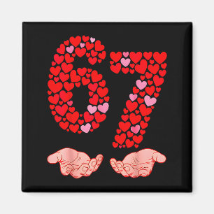 Valentine’s Day 67 Meme Filled With Hearts Funny S Magnet