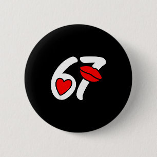 Valentine’s Day 67 Meme Lips And Heart Funny Six S 6 Cm Round Badge