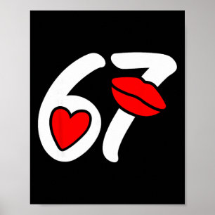 Valentine’s Day 67 Meme Lips And Heart Funny Six S Poster