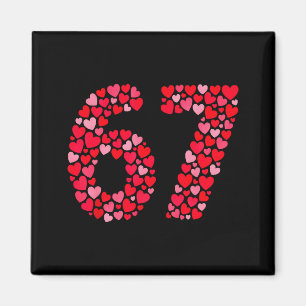 Valentine’s Day 67 Meme Six Seven 6 7 Valentine He Magnet
