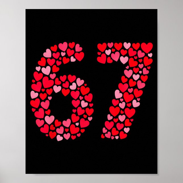 Valentine’s Day 67 Meme Six Seven 6 7 Valentine He Poster (Front)