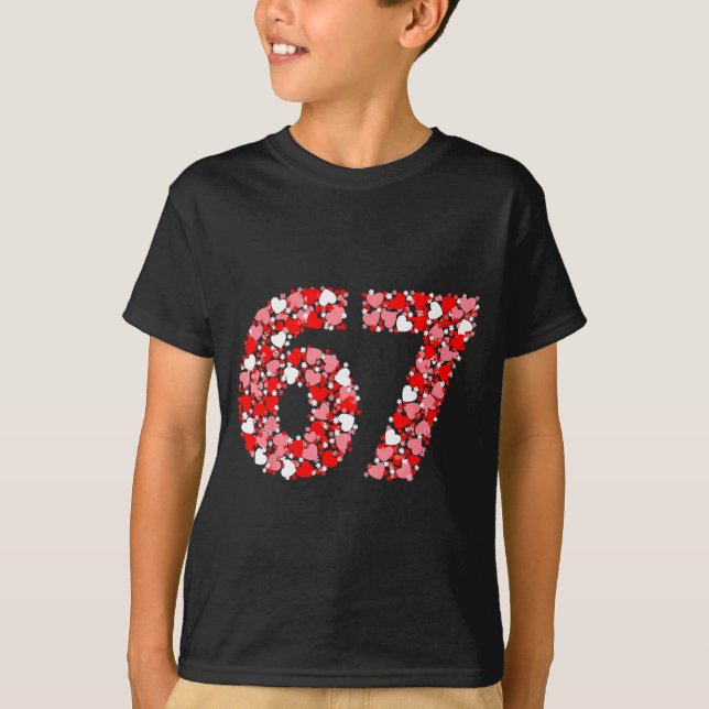 Valentine’s Day 67 Meme With Hearts Funny Six Seve T-Shirt (Front)
