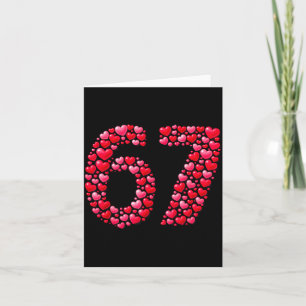 Valentine’s Day 67 Six Seven 6 7 Valentine Hearts Card