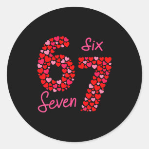 Valentine’s Day 6-7 Meme Six Seven 6 7 Valentine H Classic Round Sticker