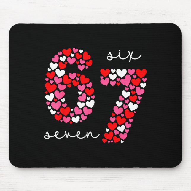 Valentine’s Day 6-7 Meme Six Seven 6 7 Valentine H Mouse Pad (Front)