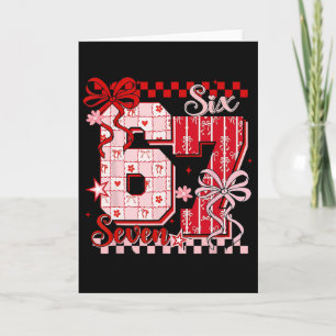 Valentine’s Day Funny 67 Meme Six Seven 6 7 Valent Card