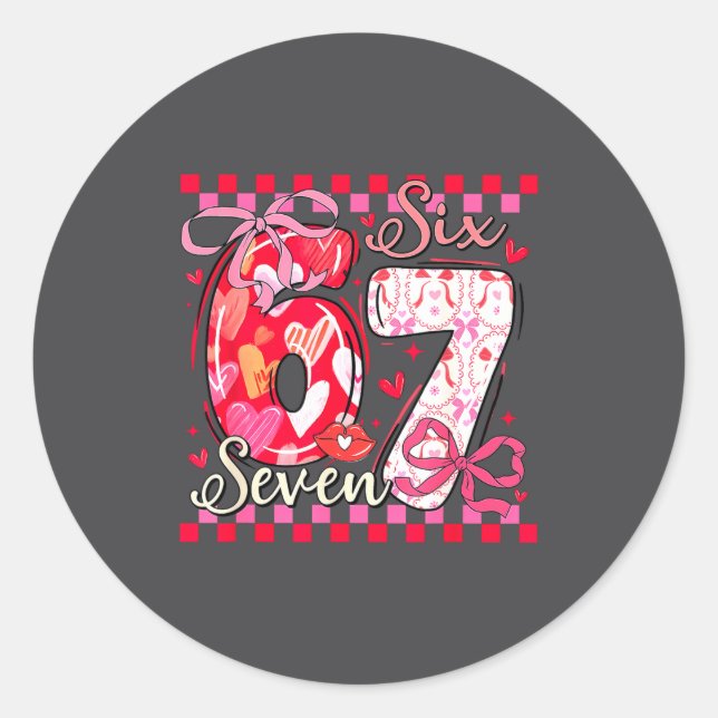 Valentine’s Day Funny 67 Meme Six Seven 6 7 Valent Classic Round Sticker (Front)