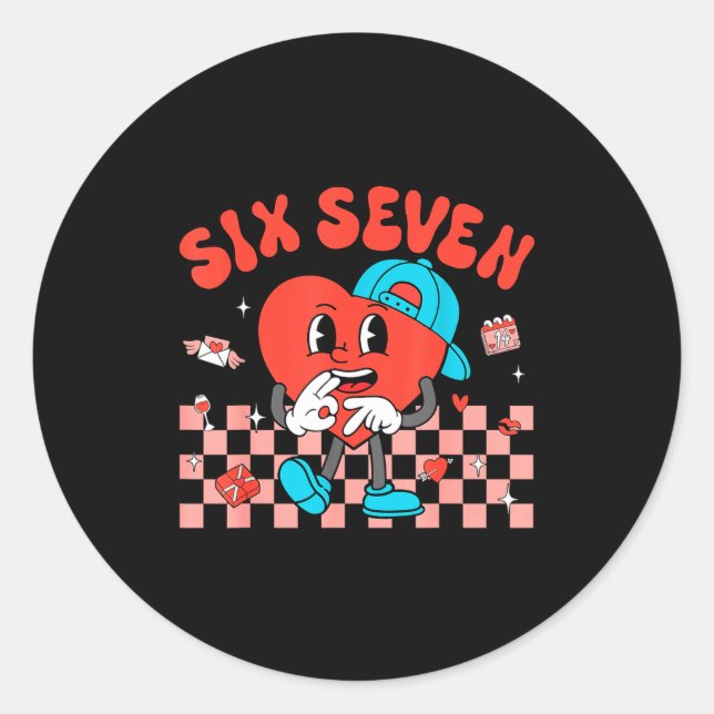 Valentine’s Day Funny 67 Meme Six Seven 6 7 Valent Classic Round Sticker (Front)