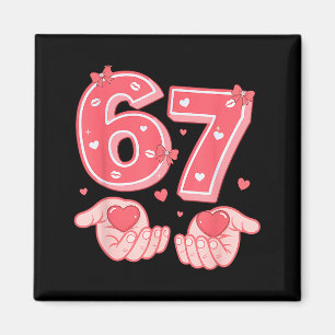 Valentine’s Day Funny 67 Meme Six Seven 6 7 Valent Magnet