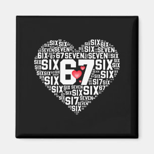 Valentine’s Day Funny 67 Meme Six Seven 6 7 Valent Magnet