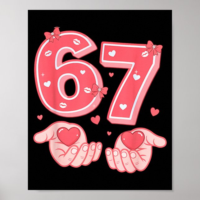 Valentine’s Day Funny 67 Meme Six Seven 6 7 Valent Poster (Front)