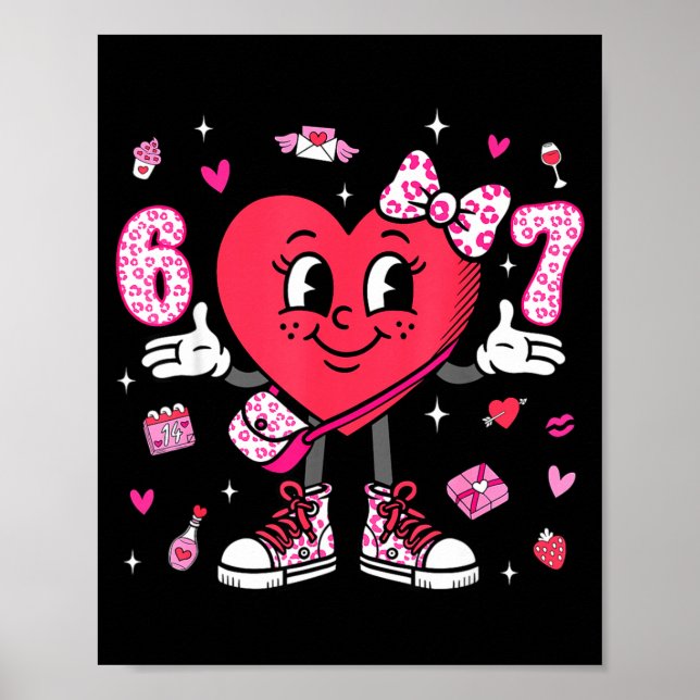 Valentine’s Day Funny 67 Meme Six Seven 6 7 Valent Poster (Front)