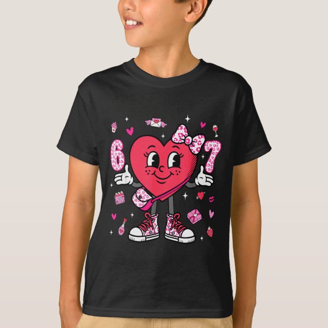 Valentine’s Day Funny 67 Meme Six Seven 6 7 Valent T-Shirt (Front)