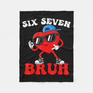 Valentine’s Day Funny 67 Six Seven Bruh 6 7 Valent Fleece Blanket