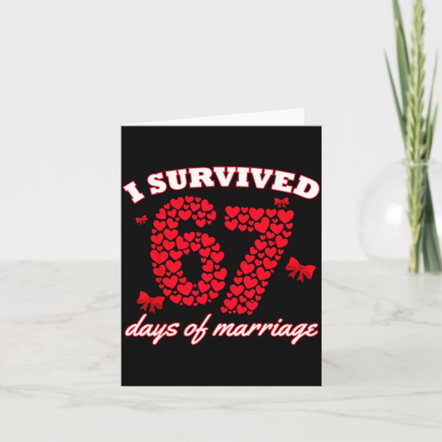 Valentine’s Day I Survived 67 Days Of Dating Funny Card (Front)