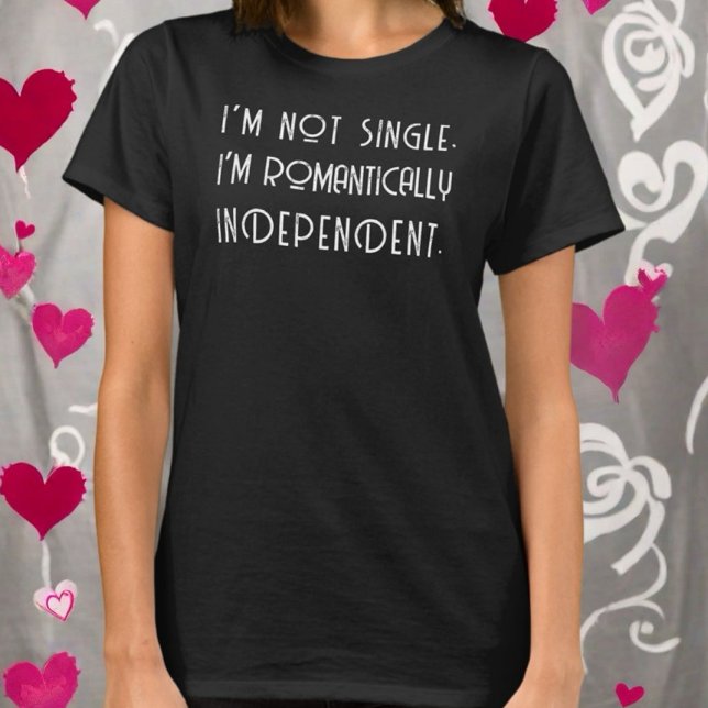 Valentine’s Day single funny quote monogram saying T-Shirt (Creator Uploaded)