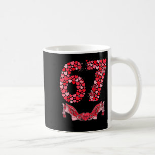 Valentine’s Day Six Seven 67 Funny Meme 6 7 Valent Coffee Mug