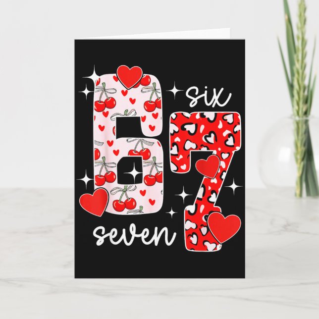 Valentine Six Seven Funny 67 Meme Gen Alpha Slang  Card (Front)