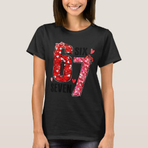 Valentine Six Seven Funny 67 Meme Gen Alpha Slang T-Shirt