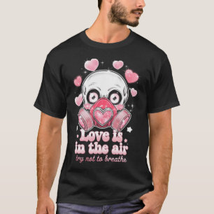 Valentine Skull Gas Mask Kawaii Love Aesthetic _3 T-Shirt