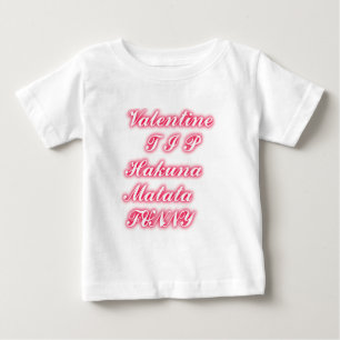 Valentine Tip: Hakuna Matata Funny Text Art Print Baby T-Shirt